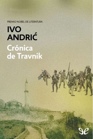 [Bosnian Trilogy 02] • Crónica De Travnik